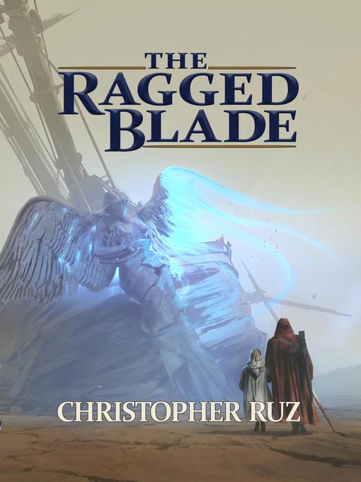 Title details for The Ragged Blade by Christopher Ruz - Available